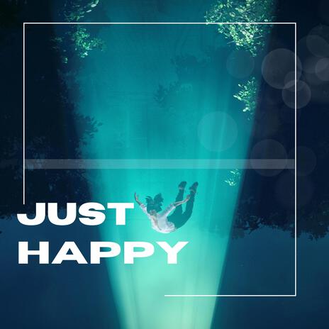 Just Happy | Boomplay Music