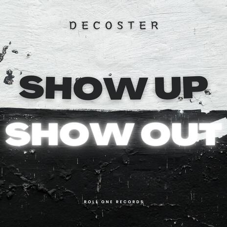 Show Up (Show Out) | Boomplay Music