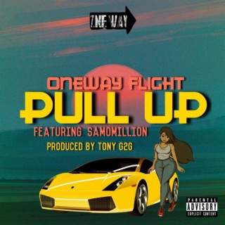 Pull Up ft. Samomillion lyrics | Boomplay Music