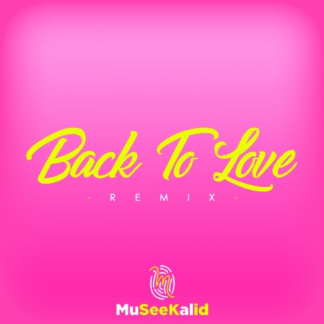 Back To Love (Remix) | Boomplay Music