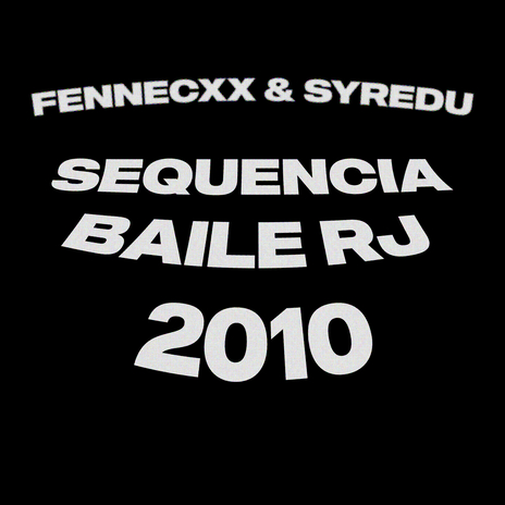 SEQUÊNCIA BAILE RJ 2010 - SLOWED ft. Syredu | Boomplay Music