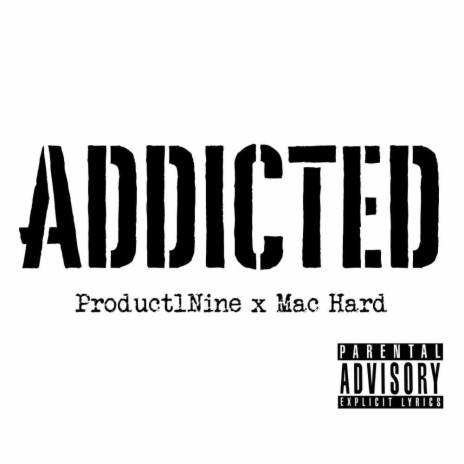 Addicted ft. Mac Hard | Boomplay Music