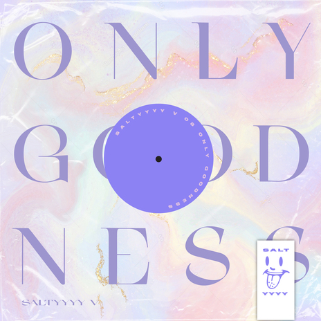 Only Goodness | Boomplay Music