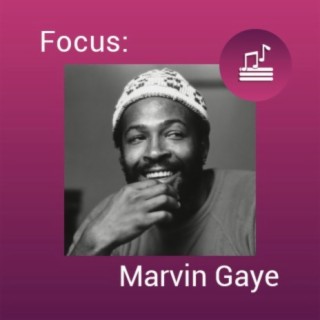 Focus: Marvin Gaye