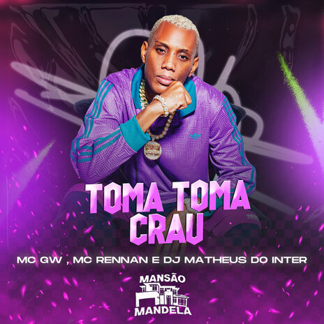 Toma Toma Crau ft. Mc Rennan & DJ Matheus do Inter | Boomplay Music