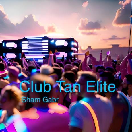Club Tan Elite | Boomplay Music