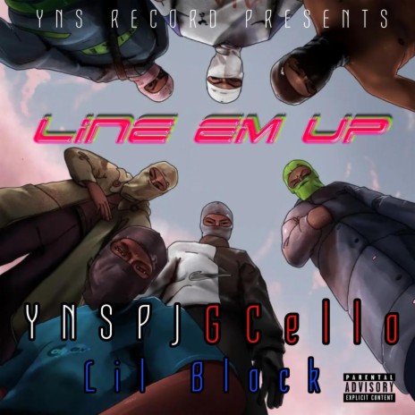 Line Em Up ft. G Cello & Lil Block