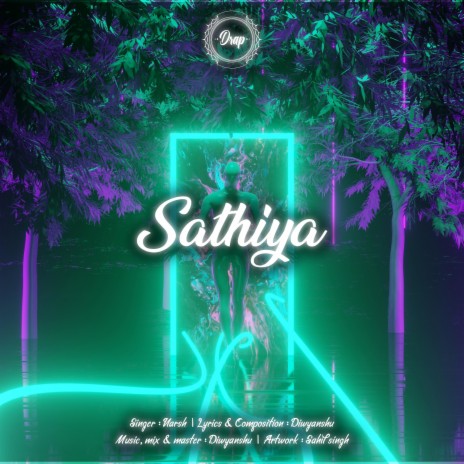 Sathiya ft. Diwyanshu | Boomplay Music