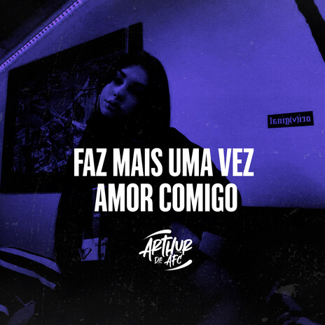 Faz Mais Uma Vez Amor Comigo ft. MC Lukinha da Lacoste | Boomplay Music