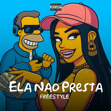 ela nao presta (freestyle) | Boomplay Music