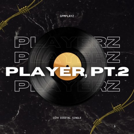 PLAYER, Pt. 2 (PLAYERZ) | Boomplay Music