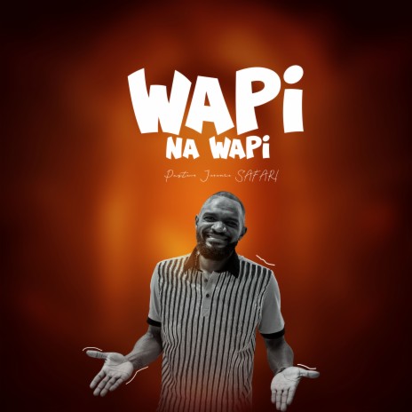 wapi na wapi | Boomplay Music