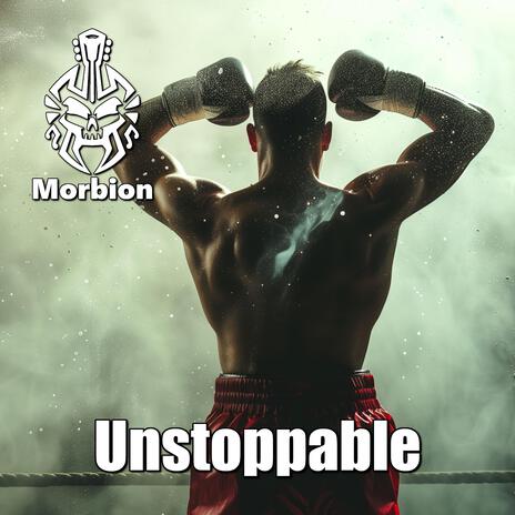 Unstoppable | Boomplay Music