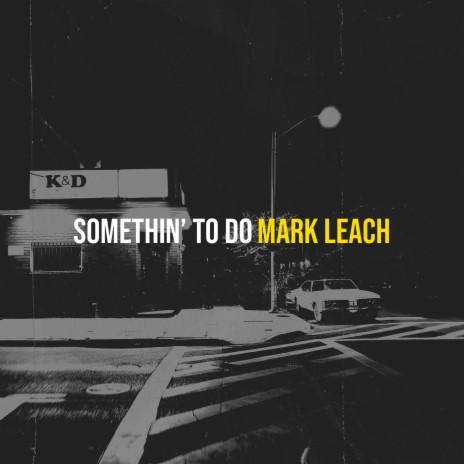 Somethin’ to Do | Boomplay Music