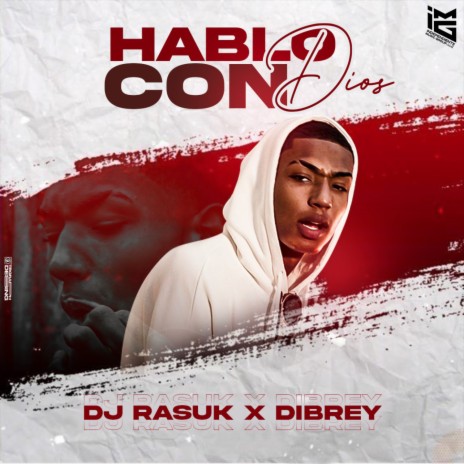 Hablo Con Dios ft. DIBREY | Boomplay Music