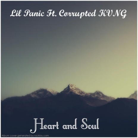 Heart and Soul ft. CORRUPTED KVNG | Boomplay Music