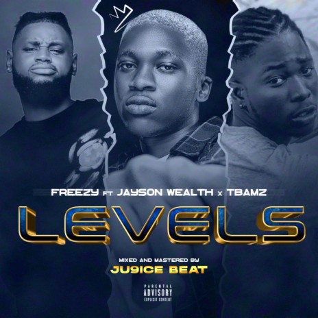 Levels ft. Jayson Wealth & Tbamz | Boomplay Music