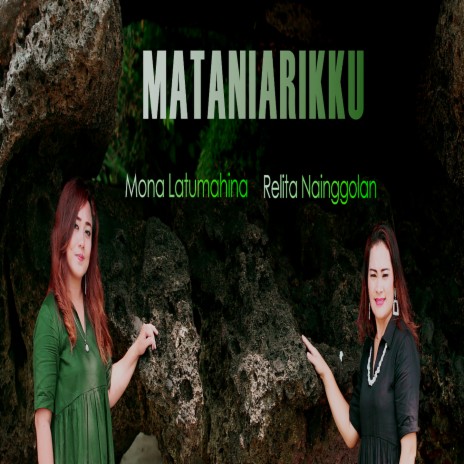 Mataniarikku ft. Relita Nainggolan | Boomplay Music