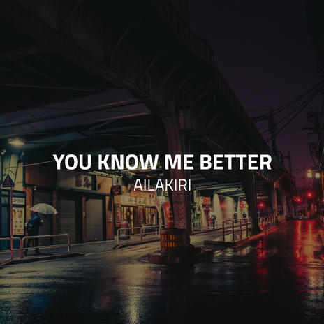 You Know Me Better (Deep House Selected Style) | Boomplay Music