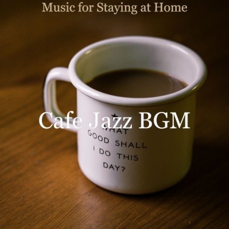 No Drums Jazz Soundtrack for Staying at Home