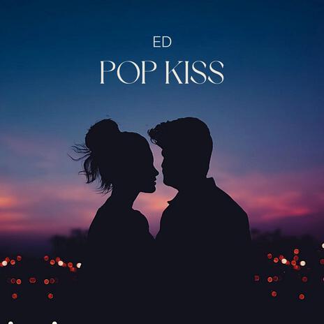 POP KISS | Boomplay Music
