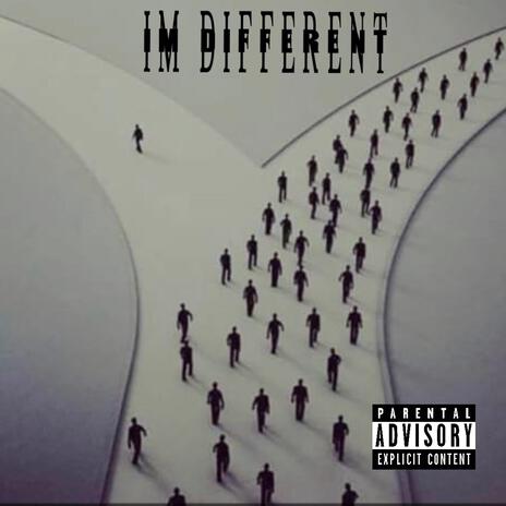 IM DIFFERENT | Boomplay Music