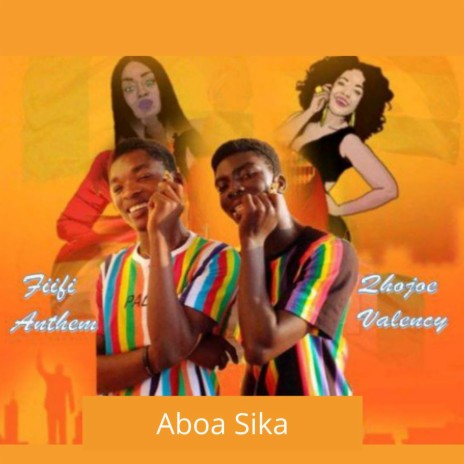 Aboa Sika ft. Qhojoe Valency | Boomplay Music