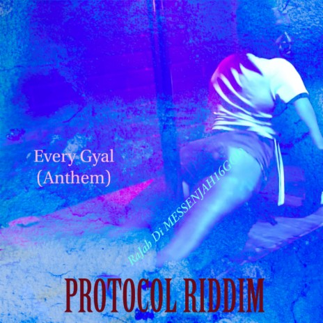 Every Gyal (Anthem) (Protocol Remix) | Boomplay Music