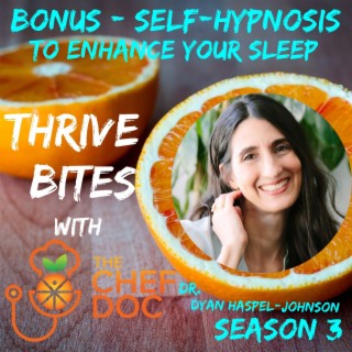 S 3 Bonus - Self-Hypnosis To Enhance Your Sleep with Dr. Dyan Haspel-Johnson
