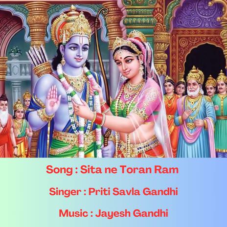 Sita Ne Toran Ram ft. Priti Savla Gandhi | Boomplay Music