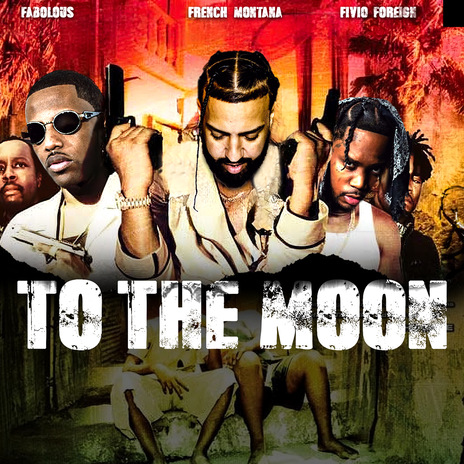 To The Moon ft. Fabolous & Fivio Foreign