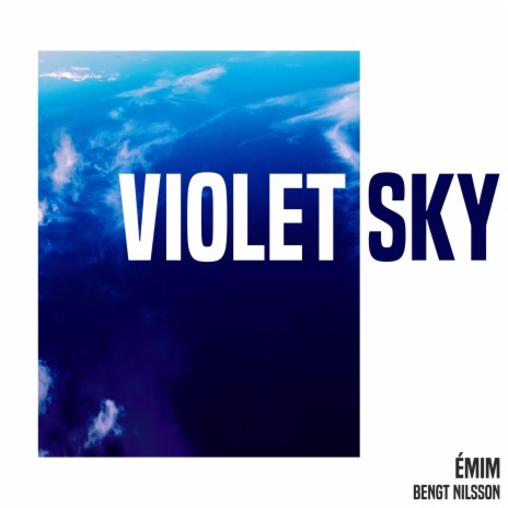 Violet Sky (Extended Version) ft. Émim