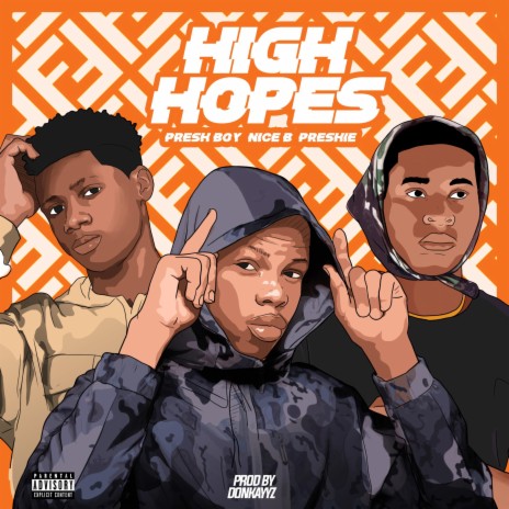 High Hopes (feat. Nice B & Preshie) | Boomplay Music