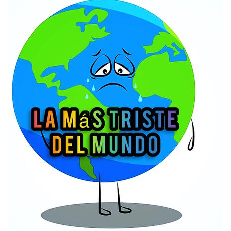 la mas triste del mundo | Boomplay Music