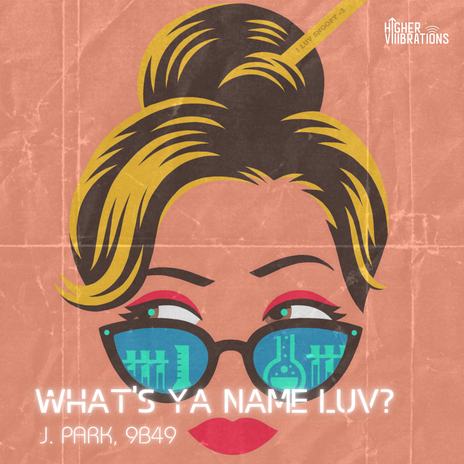 What's Ya Name Luv? (Radio Edit) ft. 9B49 | Boomplay Music