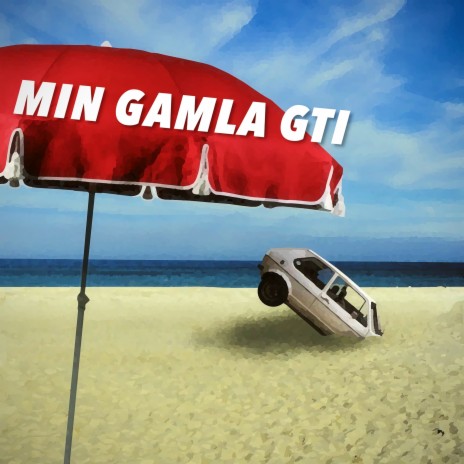 Min gamla GTI ft. Olman | Boomplay Music