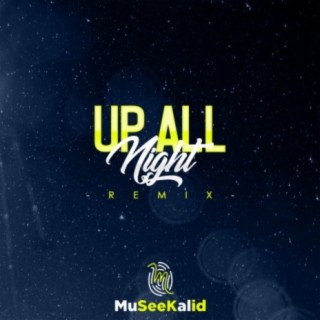 UP ALL NIGHT (Remix)