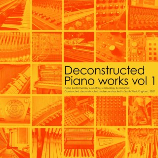 Deconstructed Piano works vol 1