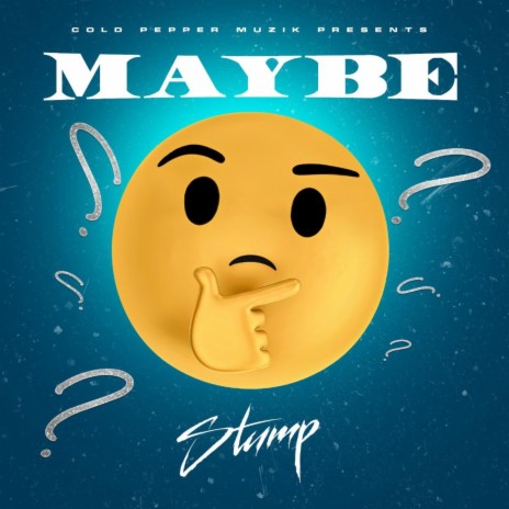 Maybe | Boomplay Music