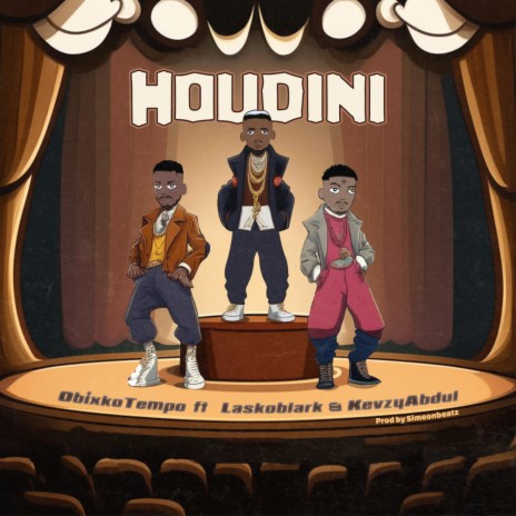 Houdini ft. Lasko Blark & KevzyAbdul | Boomplay Music