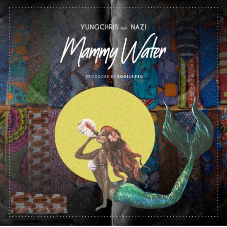 Mammy Water ft. Nazi