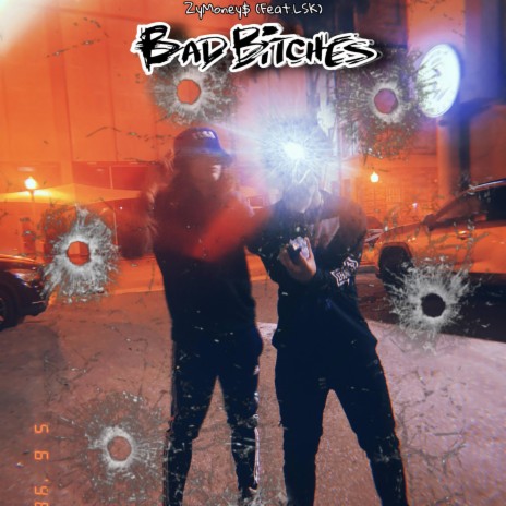 Bad Bitches ft. LSK | Boomplay Music
