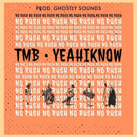 No Rush ft. TMB | Boomplay Music