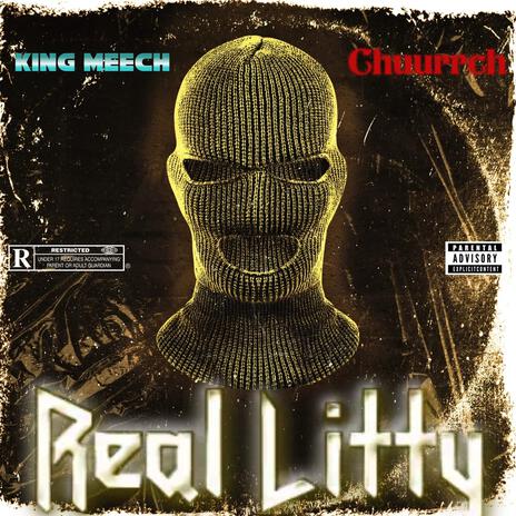 Real Litty ft. King Meech