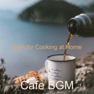 Bgm for Cooking at Home