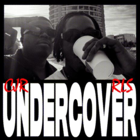 Undercover ft. RLS | Boomplay Music