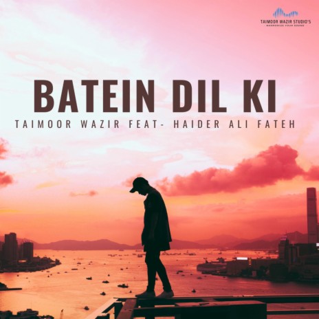 Batein Dil Ki ft. Haider Ali Fateh | Boomplay Music
