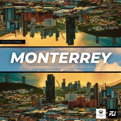 MONTERREY (Tribal 2024) ft. G RITMO | Boomplay Music