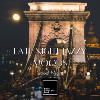 Late Night Jazzy Moods - Good Night