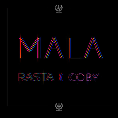 Mala ft. Coby | Boomplay Music